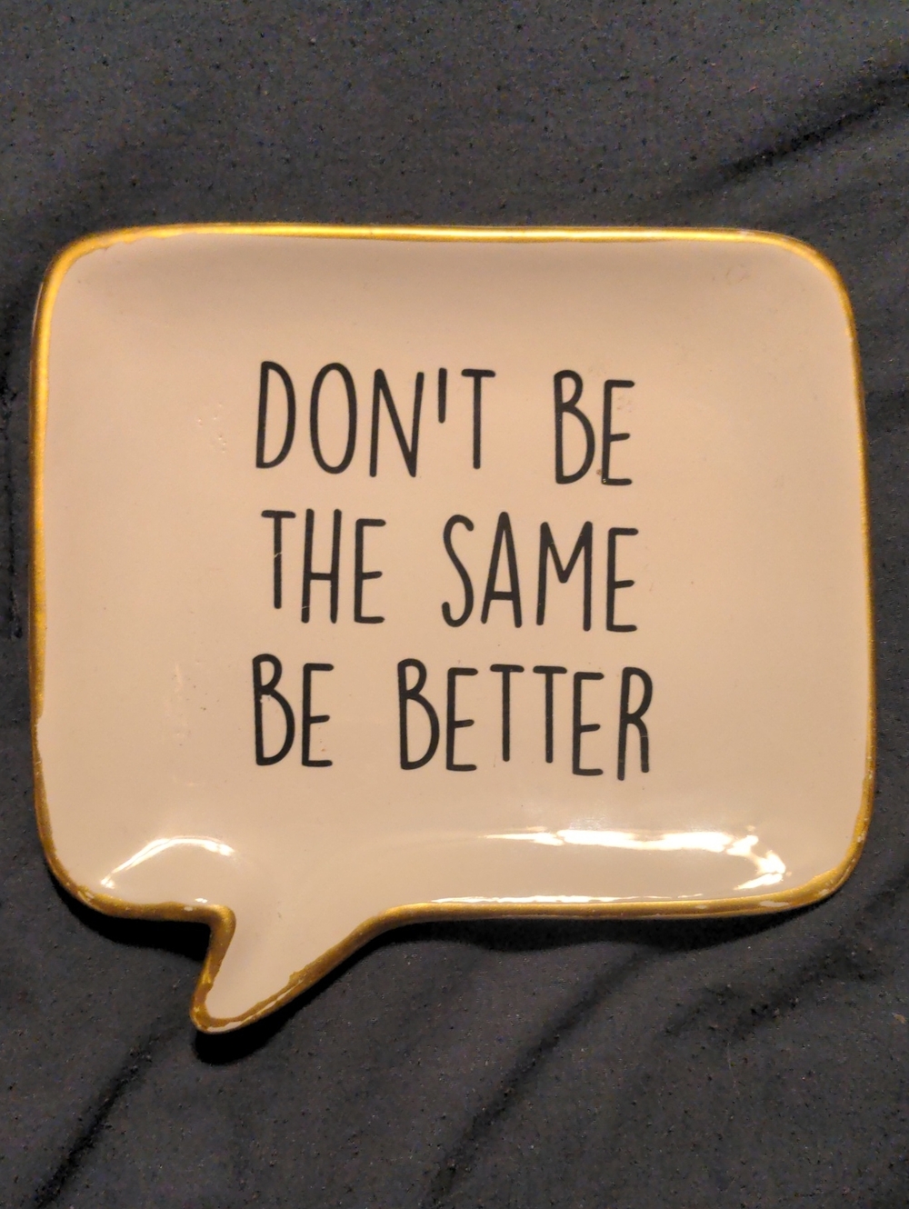 Motivational Speech Bubble Trinket Dish - Cream with Gold Trim